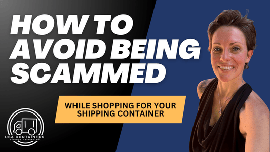 How to Avoid Being Scammed While Shopping for Your Shipping Container Online - USA Containers