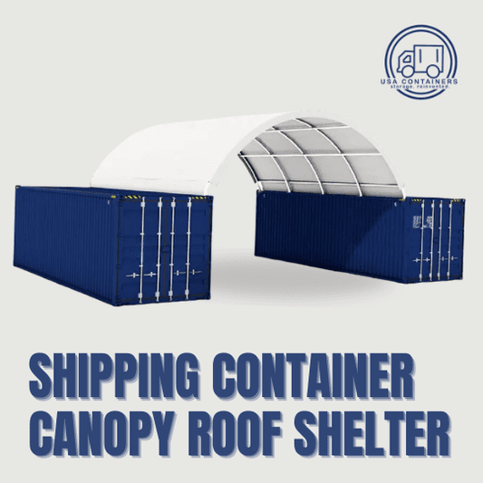 Shipping Container Canopy & Roof Shelter Guide: Shade, Cover & Dry Storage - USA Containers
